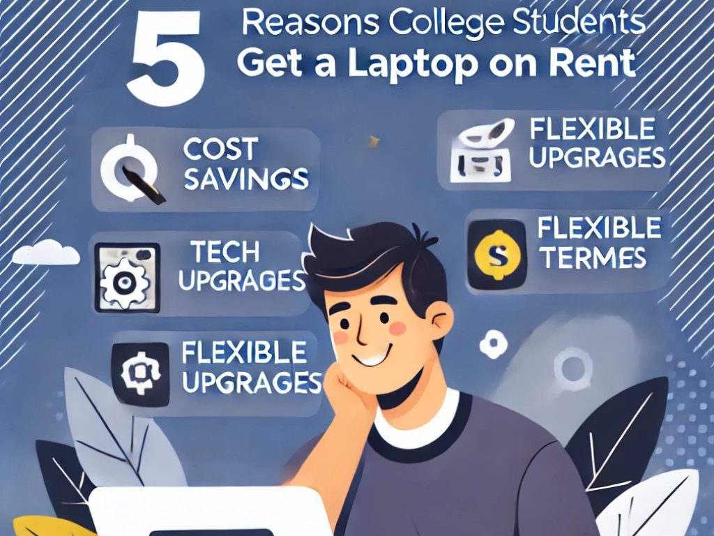 Top 5 Reasons College Students Should Get a Laptop on Rent